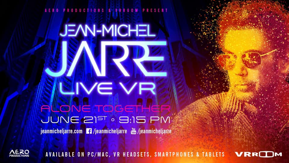 "Jean-Michel Jarre Live VR, Alone Together" poster, 21 June