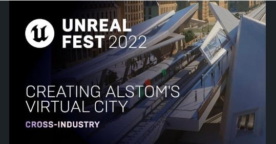 Unreal Fest 2022 visual: "Creating Alstom's virtual city" talk