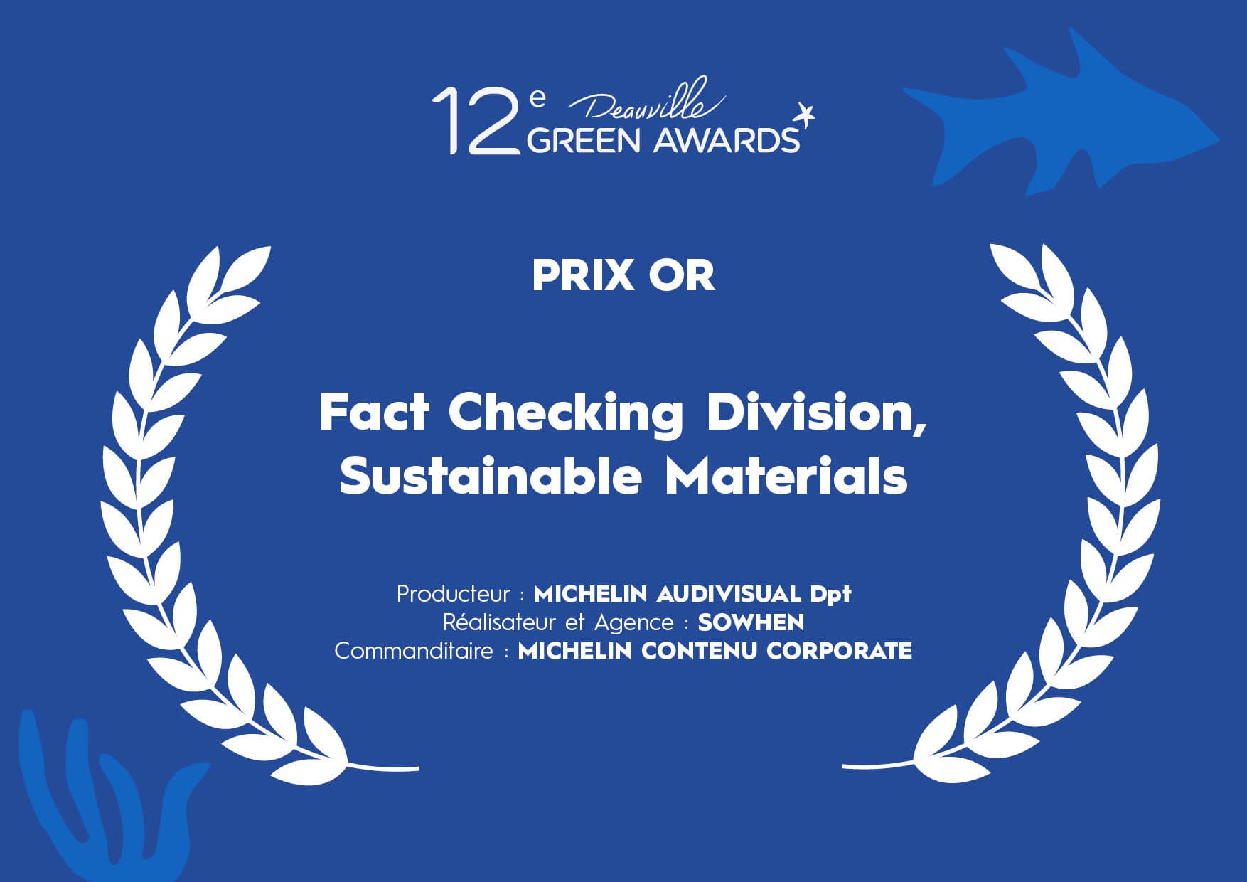 Gold award at the 12th Deauville Green Awards for "Fact Checking Division, Sustainable Materials"