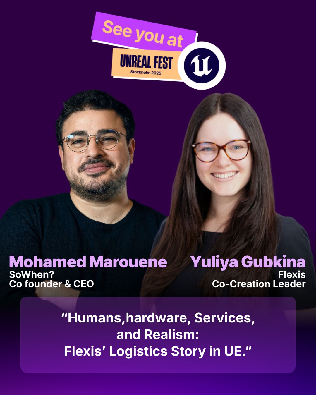 Mohamed Marouene (SoWhen?) and Yuliya Gubkina (Flexis), speakers at Unreal Fest Stockholm 2025